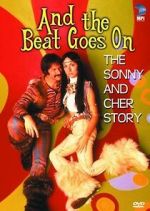 Watch And the Beat Goes On: The Sonny and Cher Story 2KMovies