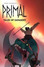 Watch Primal: Tales of Savagery 2KMovies