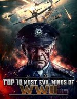 Watch Top 10 Most Evil Minds of World War II 2KMovies