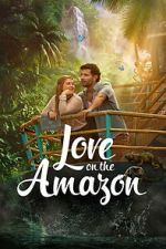 Watch Love on the Amazon 2KMovies
