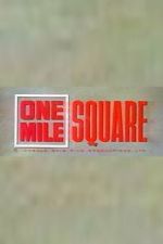 Watch One Mile Square 2KMovies