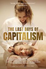 Watch The Last Days of Capitalism 2KMovies