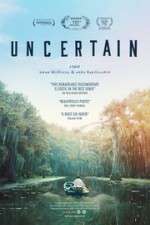 Watch Uncertain 2KMovies