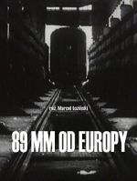 Watch 89 mm od Europy (Short 1993) 2KMovies