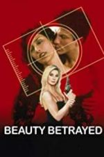 Watch Beauty Betrayed 2KMovies