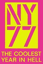 Watch NY77: The Coolest Year in Hell 2KMovies