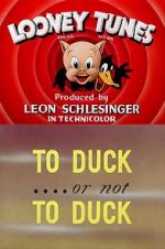 Watch To Duck... or Not to Duck (Short 1943) 2KMovies