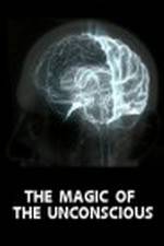 Watch The Magic of the Unconscious 2KMovies