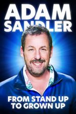 Watch Adam Sandler From Stand Up to Grown Up 2KMovies