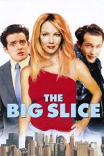 Watch The Big Slice 2KMovies