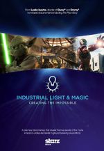 Watch Industrial Light & Magic: Creating the Impossible 2KMovies