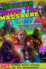 Watch Hacked Horror Film Massacre 2KMovies