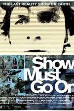 Watch The Show Must Go On 2KMovies