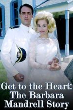 Watch Get to the Heart: The Barbara Mandrell Story 2KMovies