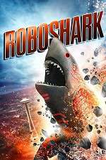 Watch Roboshark 2KMovies