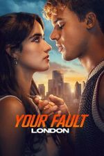 Watch Your Fault: London 2KMovies
