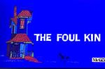 Watch The Foul Kin 2KMovies