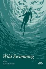 Watch Wild Swimming with Alice Roberts 2KMovies