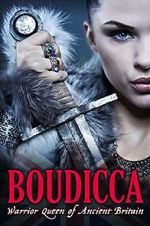 Watch Boudicca: Warrior Queen of Ancient Britain 2KMovies