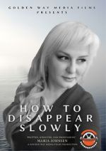 Watch How to Disappear Slowly 2KMovies