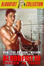 Watch Bloodfist III Forced to Fight 2KMovies