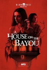 Watch A House on the Bayou 2KMovies