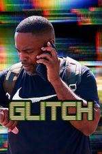 Watch Glitch 2KMovies