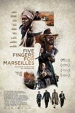 Watch Five Fingers for Marseilles 2KMovies