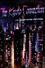Watch The Kyoto Connection 2KMovies