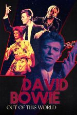 Watch David Bowie: Out of This World 2KMovies