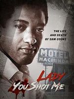 Watch Lady You Shot Me: Life and Death of Sam Cooke 2KMovies