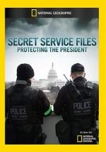 Watch Secret Service Files: Protecting the President 2KMovies