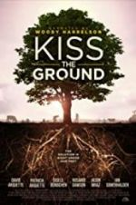 Watch Kiss the Ground 2KMovies