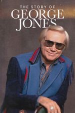 Watch The Story of George Jones 2KMovies