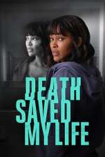 Watch Death Saved My Life 2KMovies