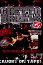 Watch Ghetto Brawls 2KMovies