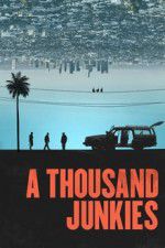 Watch A Thousand Junkies 2KMovies