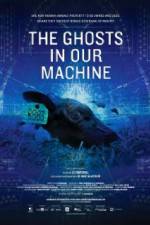 Watch The Ghosts in Our Machine 2KMovies