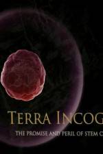 Watch Terra Incognita The Perils and Promise of Stem Cell Research 2KMovies