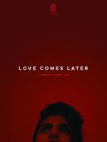 Watch Love Comes Later (Short 2015) 2KMovies