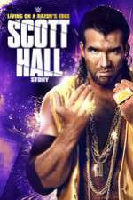 Watch Scott Hall: Living on a Razor\'s Edge 2KMovies