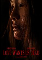 Watch Love Wants Us Dead 2KMovies
