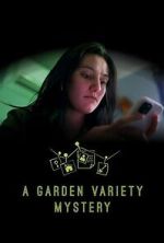 Watch A Garden Variety Mystery 2KMovies
