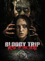 Watch Bloody Trip: Rise of the Dead 2KMovies