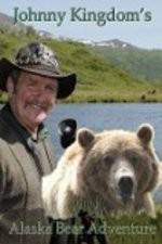 Watch Johnny Kingdom And The Bears Of Alaska 2KMovies