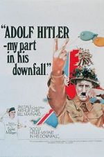 Watch Adolf Hitler: My Part in His Downfall 2KMovies