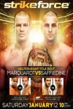 Watch Strikeforce: Marquardt vs. Saffiedine  The Final Strikeforce Event 2KMovies