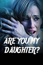 Watch Are You My Daughter? 2KMovies
