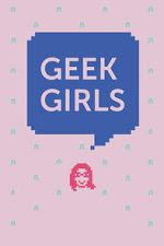 Watch Geek Girls 2KMovies