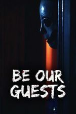 Watch Be Our Guests 2KMovies